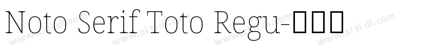 Noto Serif Toto Regu字体转换